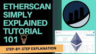 How To Use and Read Etherscan In 10 Minutes (Etherscan 101)