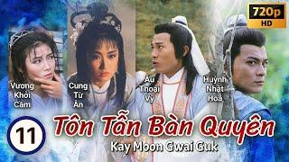 TVB Tôn Tẫn Bàng Quyên tập 11/20 | tiếng Việt | Huỳnh Nhật Hoa, Âu Thoại Vỹ, Vương Ỷ Cầm | TVB 1987