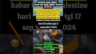 adakah rasa peduli kalian terhadap Palestina bantu share tolong kami#vialvidio