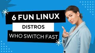 Amusing Linux Distros to Try if You're a Distro Dynamic Person