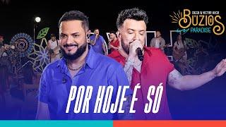 Diego e Victor Hugo - Por Hoje É Só (Ao Vivo)