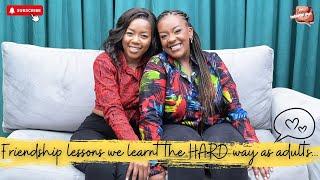 Friendship lessons we learnt the HARD way as adults | Episode 151