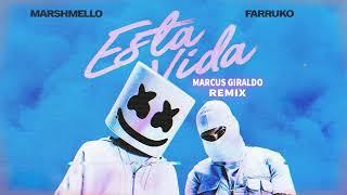 Marshmello, Farruko - Esta Vida (Marcus Giraldo Remix)