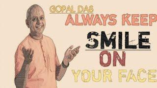 Gaur Gopal Das; ALWAYS KEEP SMILE ON YOUR FACE||Best Motivationa Video||#gaurgopaldas#ICan