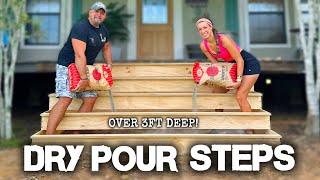 DRY POUR CONCRETE STEPS | Thickest Dry Pour EVER Done!