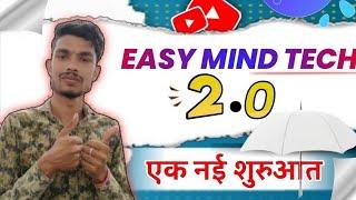 Easy Mind Tech 2.O | 1 नई सुरुआत