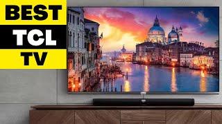 Top 5: Best TCL TVs [2023]