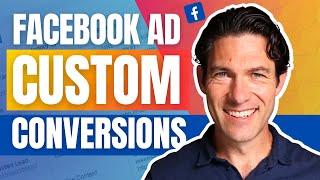 How to create and use Facebook Ads Custom Conversions - Part 1