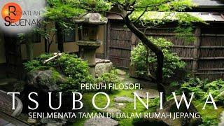 Penuh filosofi:  Tsubo-Niwa, Seni Menata Taman Di Dalam Rumah Jepang
