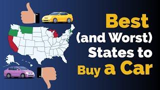 Best (and Worst) States to Buy a Car: Where Can I Get the Best Deal?