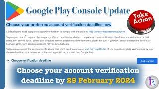 Choose your preferred account verification deadline now | Google Play Console new update