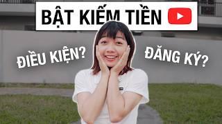 BẬT KIẾM TIỀN YOUTUBE (cập nhật điều kiện bật kiếm tiền và cách đăng ký)