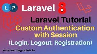Laravel Custom Authentication | Registration, Login, Logout Process | Laravel login with session