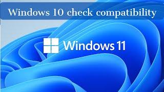 How to Check system compatibility for Windows 11 @BestTechWorld