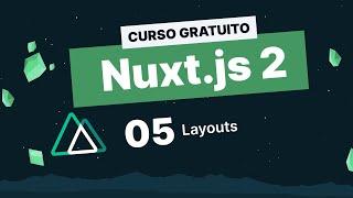 Curso gratuito Nuxt.js 2 #5 - Layouts