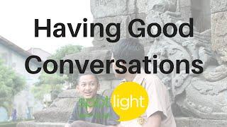 Having Good Conversations | practice English with Spotlight