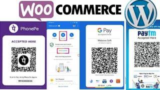 HOW TO ADD GOOGLE PAY OR PHONE PE ON WOOCOMMERCE WEBSITE|UPI QR CODE PAYMENT METHOD