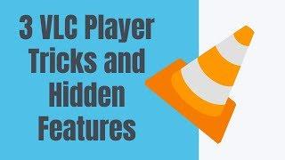 3 VLC Player Tips Tricks and Hidden Features You Must Know