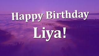 Happy Birthday Liya!  Have an Amazing Birthday!