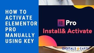 How to Activate Elementor Pro manually using product key