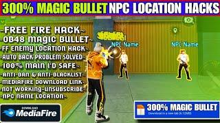 OB48 Magic Bullet + Location HackFree Fire InjectorFree Fire Hack | FF Injector