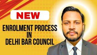 New Enrolment Process in Delhi Bar Council | How to Fill Enrolment Form in Bar Council of Delhi