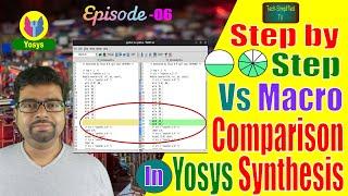 Yosys Tutorial: Practical Guide to Synthesis - Command Macro vs. Baby Steps Comparison