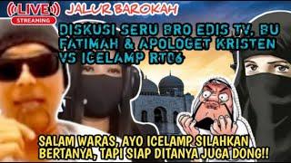 GEGER!! DISKUSI SERU BANG EDIS TV, FATIMAH SAKDIYAH, BU SOFIA & APOLOGET KRISTEN VS BANI SUDROEN