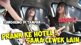 KETAHUAN KE HOTEL SAMA CEWEK LAIN !! LANGSUNG DI PUTUSIN *PRANK PACAR