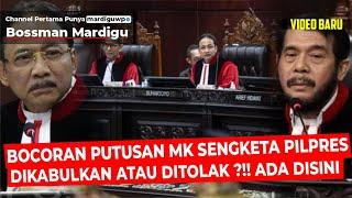 BOCORAN PUTUSAN MK SENGKETA PILPRES 2024 !!! DIKABULKAN ATAU DITOLAK ?!! - Mardigu Wowiek