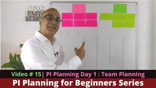 PI Planning Day 1 : Getting Started and Team Planning  | PI Planning for Beginners #15