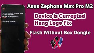 Asus Zephone Max Pro M2 Flashing | Deviceis currepted Fix Asus Zephone Max Pro M2 | Hang Logo