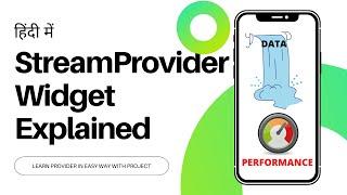 [HINDI] #05 What Is StreamProvider Widget || Flutter StreamProvider Explained With Examples ||