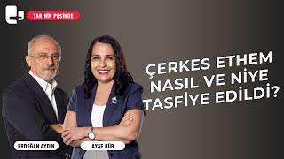 Çerkes Ethem nasıl ve niye tasfiye edildi? | Tarihin Peşinde