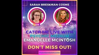 Live with Psychic Medium Emanuelle McIntosh!