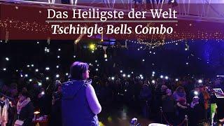 Du bist das Heiligste - Berge - Tschingle Bells Combo