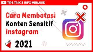 Cara Membatasi Konten Sensitif di Instagram