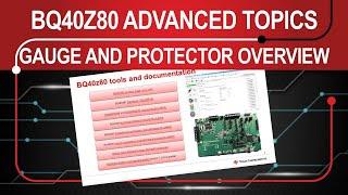 Advanced Topics on the BQ40z80 2S to 7S Battery Pack Gauge Plus Protector - Introduction