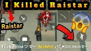 I killed Raistar  killing the fastest player raistar free fire