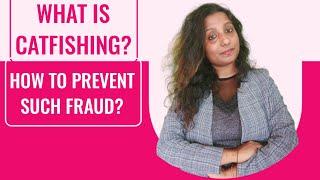 What is CATFISHING ? How to prevent such frauds ? Learm about cyberfrauds with Hany&tech