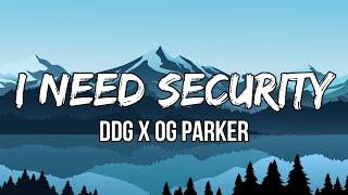 DDG, OG Parker - I Need Security (Lyrics)