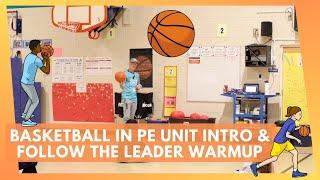 Basketball Unit Intro and Follow the Leader Warmup in PE Class