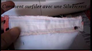 Couture - Apprendre à Surfiler avec une Silvercrest