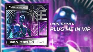 Dion Timmer - Plug Me In (VIP) (Official Visualizer)