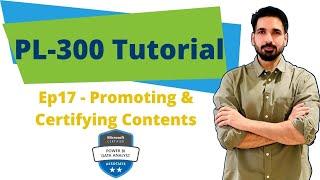 Endorsement-Promoting and certifying Power BI content | PL-300 Tutorial Series Ep17 #pl300 #powerbi