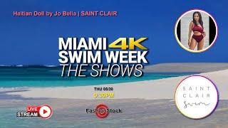 May 30 - 9:30 PM  - LIVE from Miami Swim Week® 2024 | Haitian Doll by Jo Bella | SAINT CLAIR