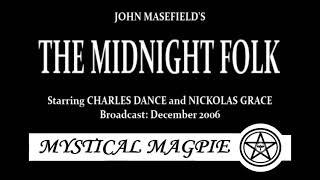 The Midnight Folk (2006) by John Masefield, starring Charles Dance