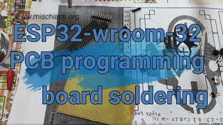 Soldering ESP32 wroom 32 programming card with breadboard adapter