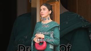 Top 5 Best Dramas Of Laiba Khan  #famouspakdramalist #viralshort #pakdrama #pakdramalist