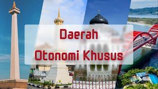 Daerah Otonomi Khusus Di Indonesia